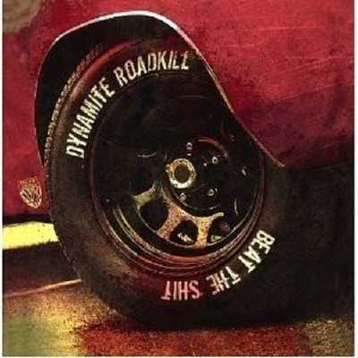 DYNAMITE ROADKILL ''BEAT THE SHIT''  CD NEU 