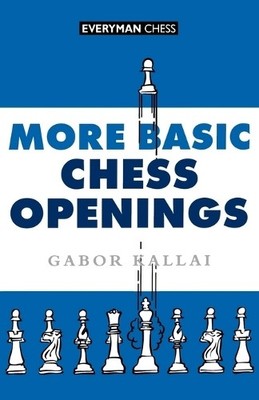 Gabor Kallai More Basic Chess Openings (Taschenbuch)