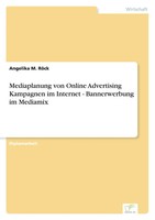 Angelika M. RöCk | Mediaplanung Von Online Advertising Kampagnen Im Internet...