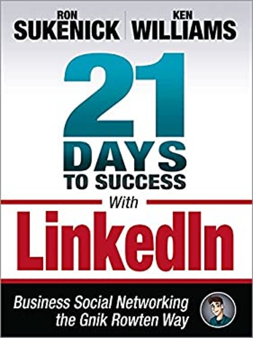 21 Days to Success with LinkedIn : Business Social Networking the