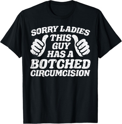 Inappropriate This Guy Botched Funny Cringe Humor Meme Men T-Shirt