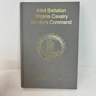 43rd Battalion Virginia Cavalry Mosby's Command by Keen & Mewborn 1993 HC 2nd 3d