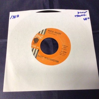 45 RPM ''HUSH HEART/I'VE GOT A FEELING'' BABY WASHINGTON