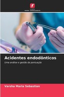 Acidentes EndodôNticos Varsha Maria Sebastian