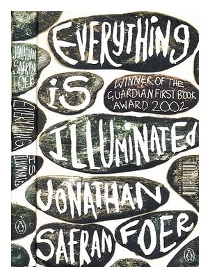 FOER, JONATHAN SAFRAN (GEB. 1977-) Alles ist beleuchtet : ein Roman / Jonathan