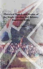 John C Rigdon Historical Sketch and Roster of the South Carolina 2nd  (Hardback)