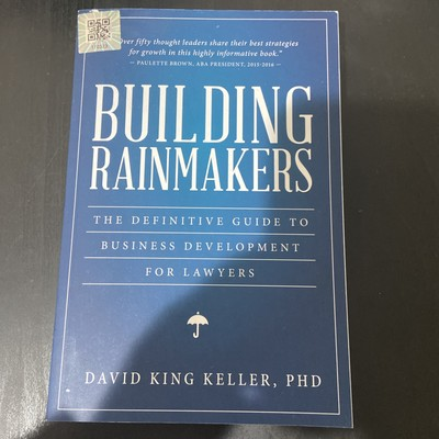 #ad Building Rainmakers : The Definitive Guide to Business Development for Lawyers $85.00