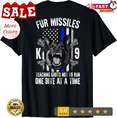 Fur Missiles Teaching Idiots Not To Run One Bite At A Time T-Shirt