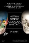 Netter'S Concise Radiologic Anatomy, 2e by Edward Weber (Paperback, 2014)