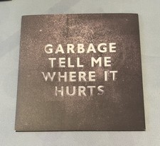 Garbage - Tell Me Where It Hurts - 7” Marbled White Vinyl & Embossed Sleeve - NM