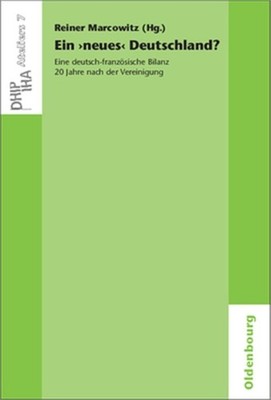 Ein 'neues' Deutschland? Eine deutsch-franz�sische Bilanz 20 Jahre nach der Vere