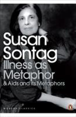 Illness as Metaphor and AIDS and Its Metaphors by Sontag, Susan
