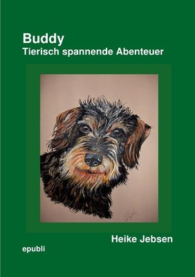 Buddy Tierisch spannende Abenteuer | Drei Buddy Abenteuer Geschichten | Jebsen