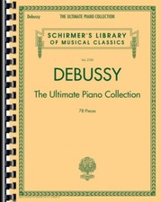 Debussy The Ultimate Piano Collection Sheet Music Schirmer Book 050498739