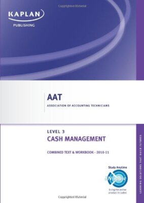 Cash Management - Combined Text and Workbook: Level 3 diploma in