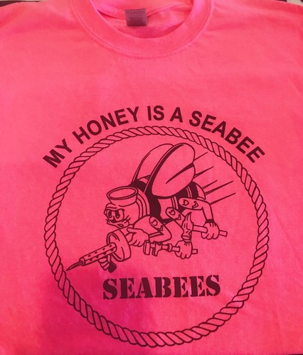 Navy Seabees T-shirts. “My Honey Is A 