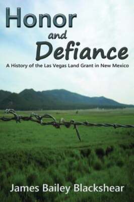 Honor and Defiance by James Bailey Blackshear: New