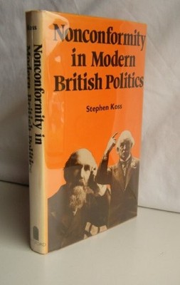 Nonconformity in Modern British Pol..., Koss, Stephen E
