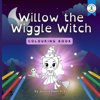 Willow the Wiggle Witch Colouring Book - Accompanies Tales of Whimsy Wood:...