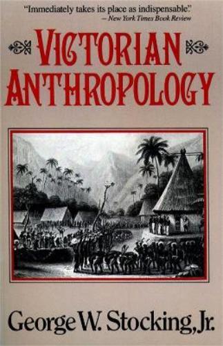 George Stocking Victorian Anthropology (Tascabile)