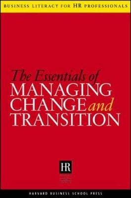 The Essentials of Managing Change and Transition: Used