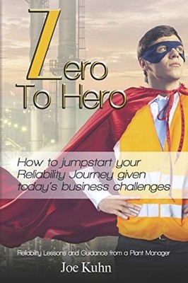 Zero to Hero: How to Jumpstart Your Reliability Journey Given Today's Busine...