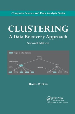 Clustering: A Data Recovery Approach, Second Edition by Boris Mirkin (English) P