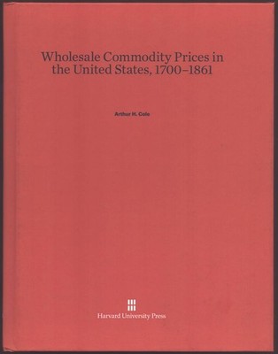 WHOLESALE COMMODITY PRICES IN THE UNITED STATES, 1700-1861