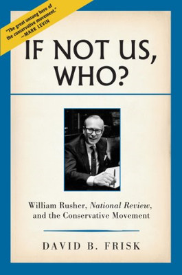 Wenn nicht wir, wer?: William Rusher, National Review und t - Hardcover NEU David B.