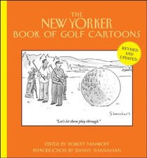 THE NEW YORKER BOOK OF GOLF CARTOONS By Robert Mankoff & Danny Shanahan **NEW**