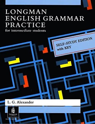 Longman English Grammar Practice. For intermediate students: Self-study Edition