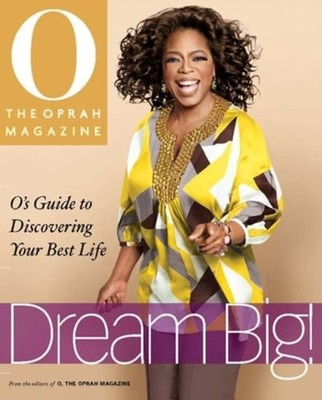 Dream Big: O's Guide to Discovering Your Best Life - hardcover Editors of O,...