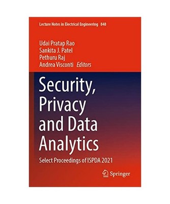 Security, Privacy and Data Analytics: Select Proceedings of ISPDA 2021: Select P