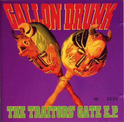 (55) Gallon Drunk ''The Traitors' Gate E.P.''-Rare UK Numbered CD(3263) 1996- New
