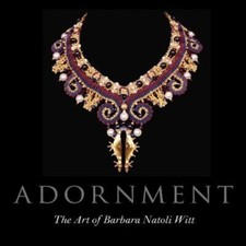 Adornment: The Art of Barbara Natoli Witt by Lois Dubin: New