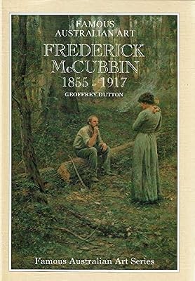 Famous Australian Art. Frederick McCubbin 1855-1927, , Used; Very Good Book