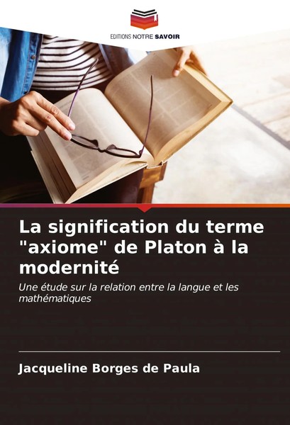 La Signification Du Terme Axiome De Platon à La Modernité Paula Taschenbuch 2023-image