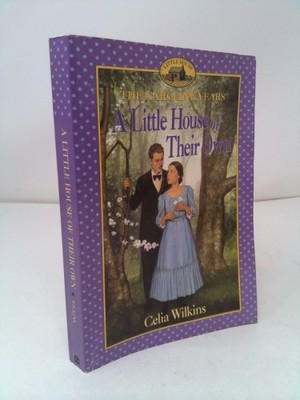 A Little House of Their Own (Little House Prequel) by Celia Wilkins