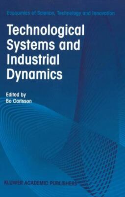 Technological Systems & Industrial Dynamics by Bo Carlsson (PPBK)