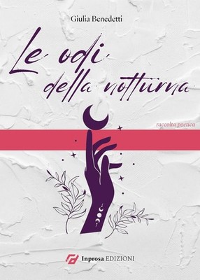 Buch - Giulia Benedetti - Die Oden der Nacht - In Prosa Editionen