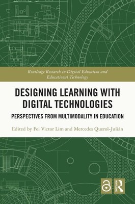 Designing Learning with Digital Technologies: Perspectives from Multimodality in