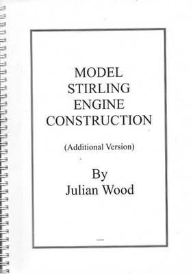 Model Stirling Engine Construction (Additional Version) - Julian Wood Paperback