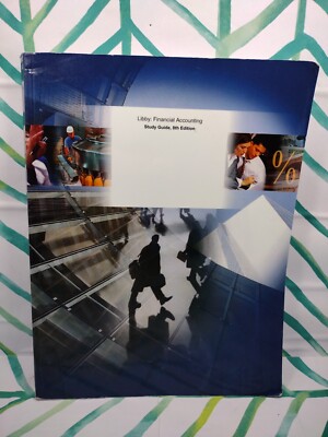 FINANCIAL ACCOUNTING STUDY GUIDE By Libby (Read description)