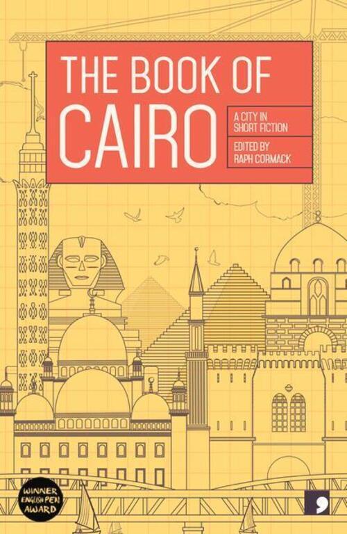 Thumbnail - The Book Of Cairo | A City In Short Fiction | Ahmed Naji (u. A.) |