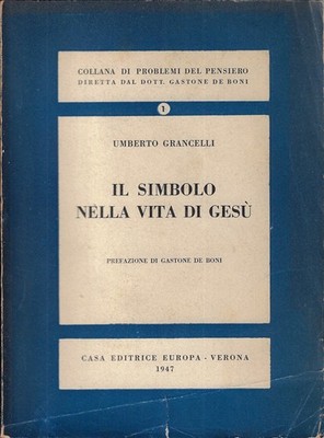 Grancelli, Umbe..DAS SYMBOL IM LEBEN JESU