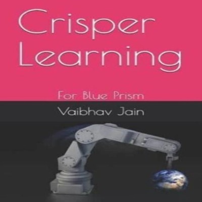Crisper Learning For Blue Prism Vaibhav Jain Paperback Amazon Dig