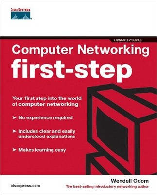 Computer Networking First-Step: Your First-step into the World of Computer Netwo