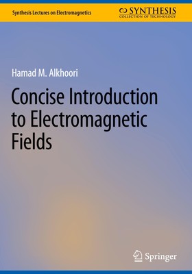 Concise Introduction to Electromagnetic Fields Hamad M. Alkhoori