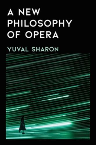 Yuval Sharon A New Philosophy of Opera (Copertina rigida)