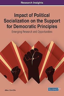 Impact of Political Socialization on the Support for Democratic Principles:...